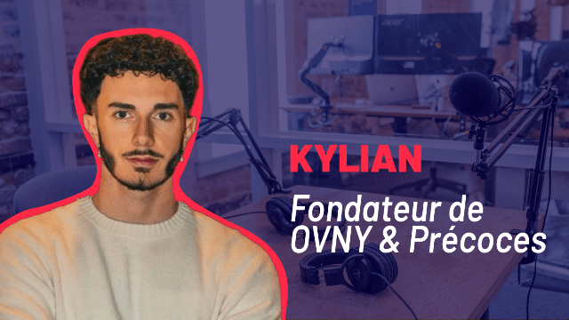 🎥 Témoignage de Kylian | Fondateur de OVNY & Précoces